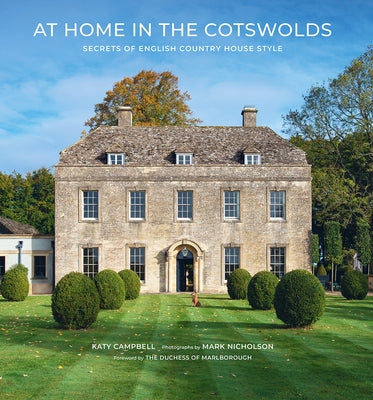 At Home in the Cotswolds: Secrets of English Country House Style by Campbell, Katy