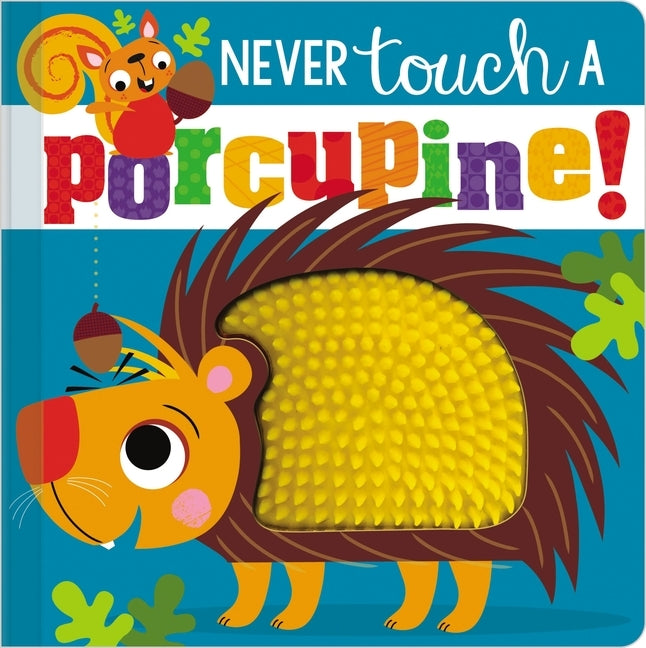 Never Touch a Porcupine! by Make Believe Ideas Ltd