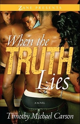 When the Truth Lies by Carson, Timothy Michael