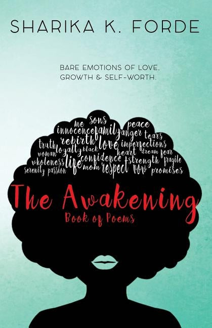 The Awakening: Bare emotions of love, growth & self-worth by Forde, Sharika K.