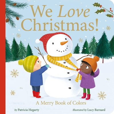 We Love Christmas!: A Merry Book of Colors by Hegarty, Patricia