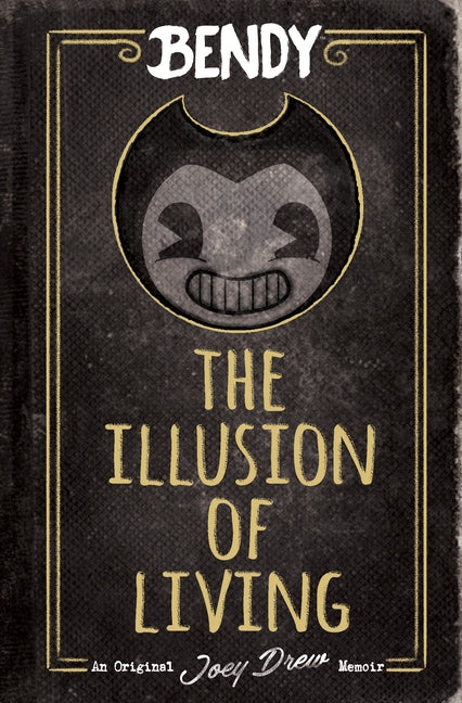 Bendy: The Illusion of Living by Kress, Adrienne