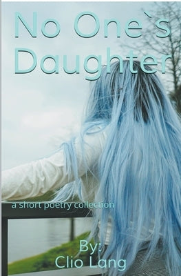 No One`s Daughter by Lang, Clio