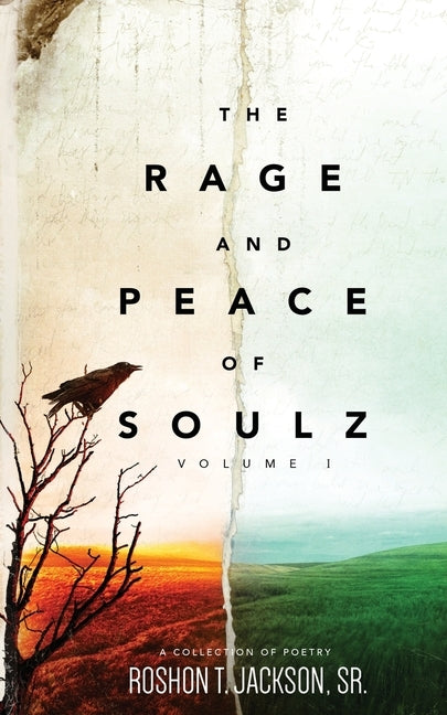 The Rage and Peace of Soulz by Jackson, Sr. Roshon