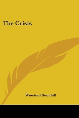 The Crisis by Churchill, Winston