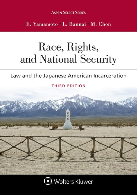 Race, Rights, and Reparations: Law and the Japanese-American Interment by Yamamoto, Eric K.