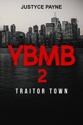 Ybmb 2: Traitor Town by Payne, Justyce