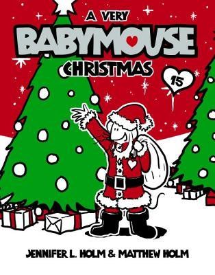 A Very Babymouse Christmas by Holm, Jennifer L.