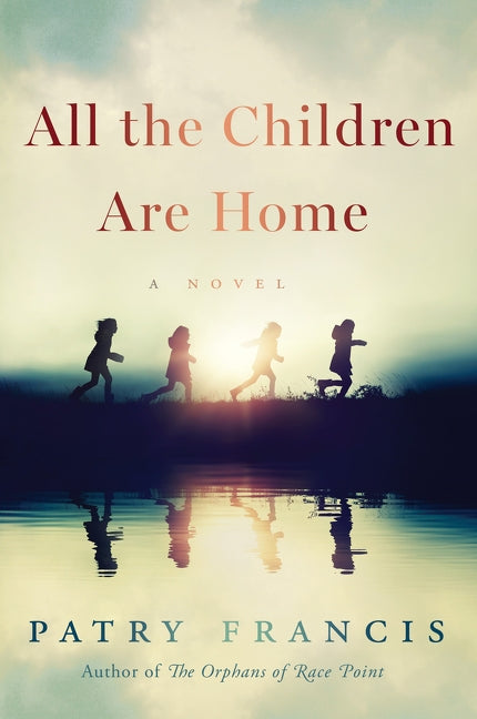 All the Children Are Home by Francis, Patry