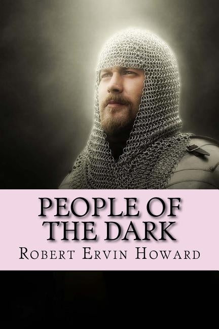 People of the Dark by Ervin Howard, Robert
