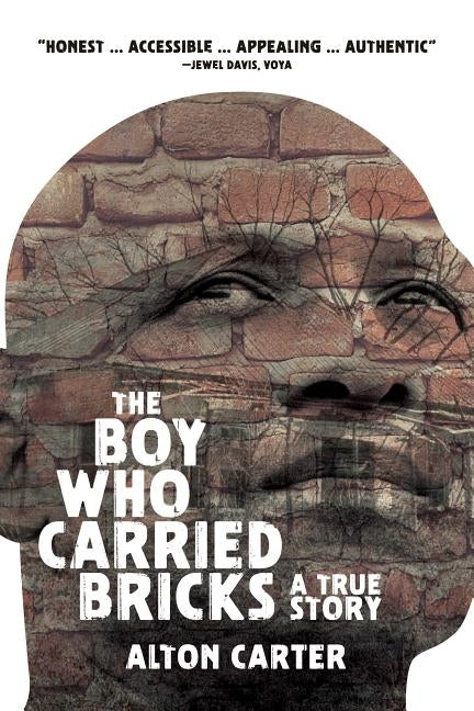 The Boy Who Carried Bricks: A True Story (Older YA Cover) by Carter, Alton
