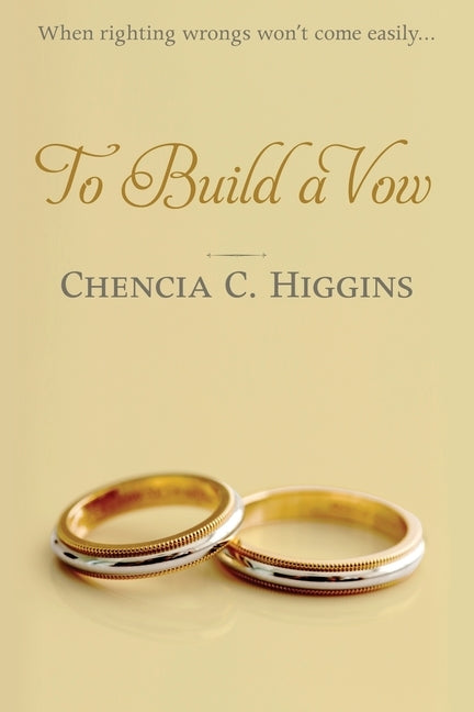 To Build a Vow by Higgins, Chencia C.
