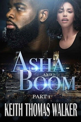 Asha and Boom: Part 1 by Walker, Keith Thomas