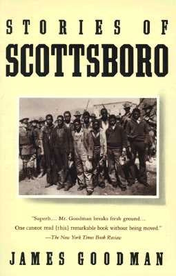 Stories of Scottsboro by Goodman, James