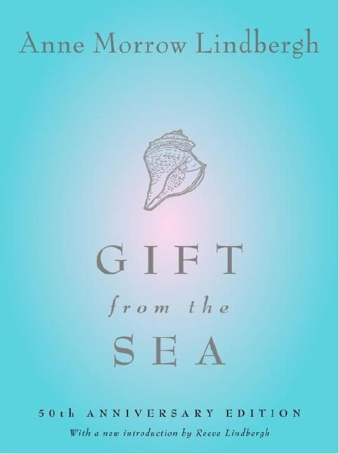 Gift from the Sea: 50th Anniversary Edition by Lindbergh, Anne Morrow