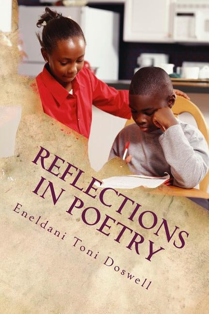 Reflections in Poetry: Inner-City and Urban Life by Doswell, Eneldani Toni