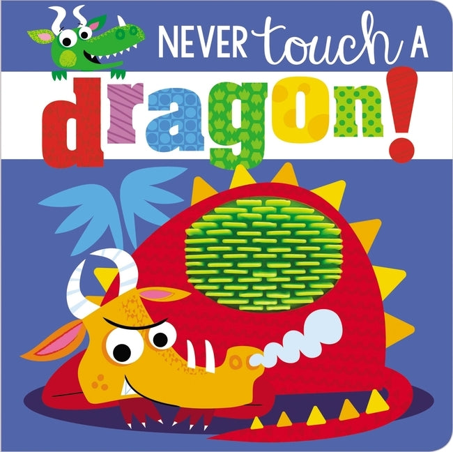 Never Touch a Dragon! by Make Believe Ideas Ltd