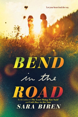 Bend in the Road by Biren, Sara