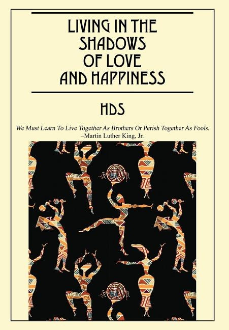 Living In The Shadows Of Love And Happiness: All It Takes Is a Sweet Embrace and a Little Tenderness by Hds