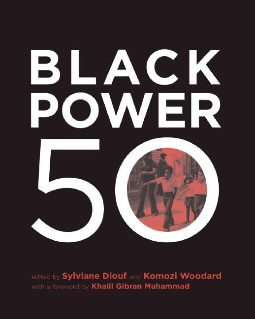 Black Power 50 by Diouf, Sylviane A.