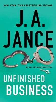 Unfinished Business by Jance, J. A.