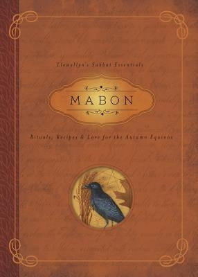 Mabon: Rituals, Recipes & Lore for the Autumn Equinox by Rajchel, Diana
