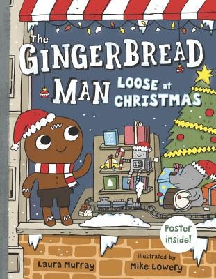 The Gingerbread Man Loose at Christmas by Murray, Laura