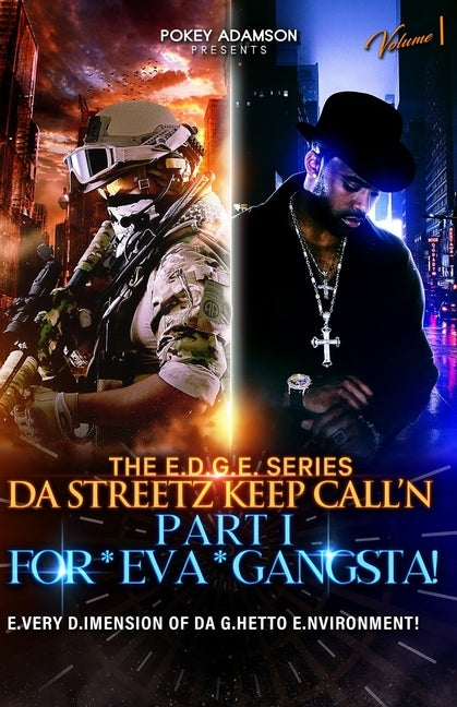 Da Streetz Keep Call'n: FO * EVA * GANGSTA! Part 1 by Adamson, Pokey