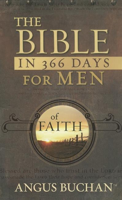 The Bible in 366 Days for Men of Faith by Buchan, Angus