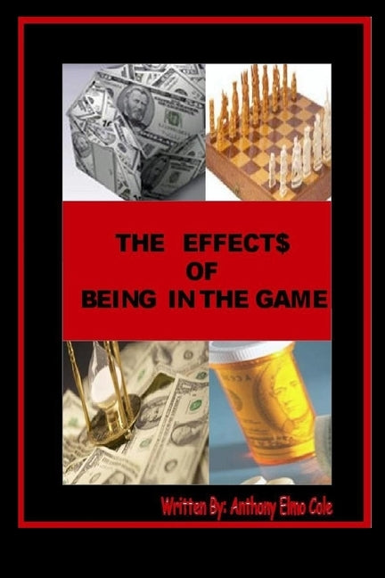 The Effects Of Being In The Game by Cole, Anthony Elmo