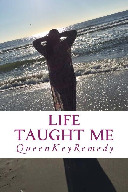 Life Taught Me by Remedy, Queenkey