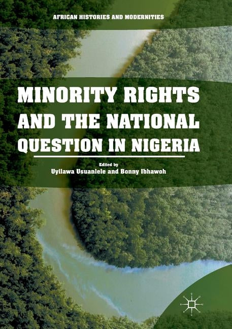 Minority Rights and the National Question in Nigeria by Usuanlele, Uyilawa