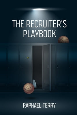 The Recruiter's Playbook by Terry, Raphael