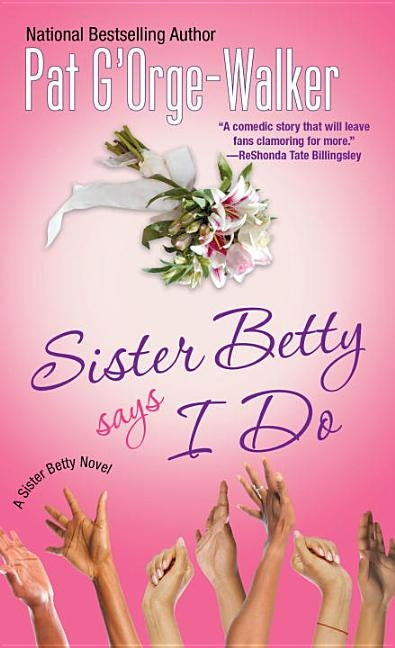 Sister Betty Says I Do by G'Orge-Walker, Pat