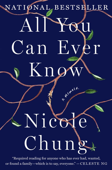 All You Can Ever Know: A Memoir by Chung, Nicole