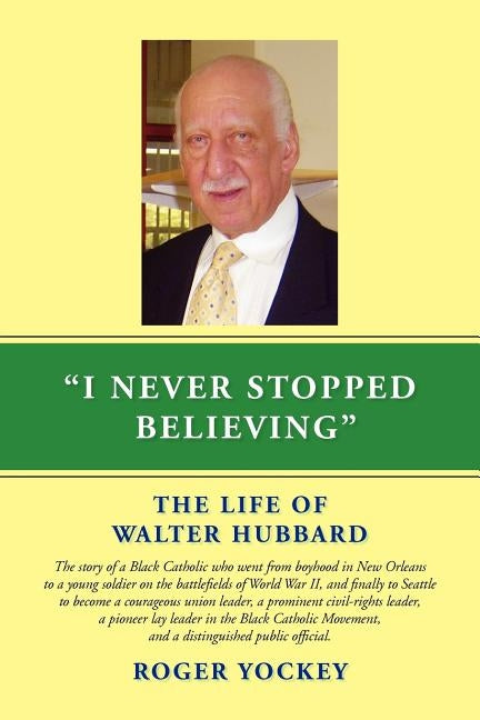 I Never Stopped Believing by Yockey, Roger