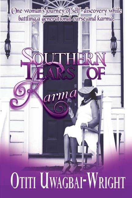 Southern Tears of Karma by Uwagbai-Wright, Otiti I.