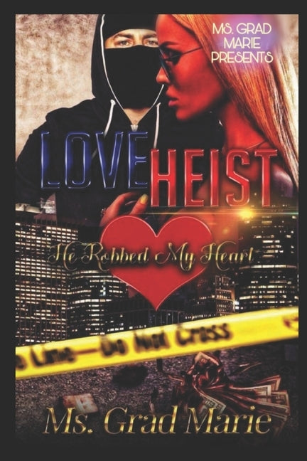 Love Heist: He Robbed my Heart by Marie, Grad