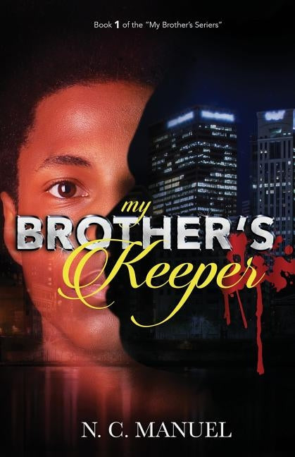 My Brother's Keeper by Manuel, N. C.