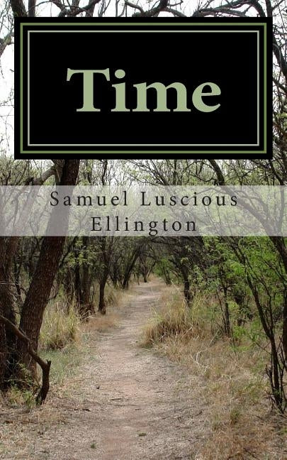 Time: How to Survive Imperial Conquest, Social Issues and Outer Space by Ellington, Samuel Luscious