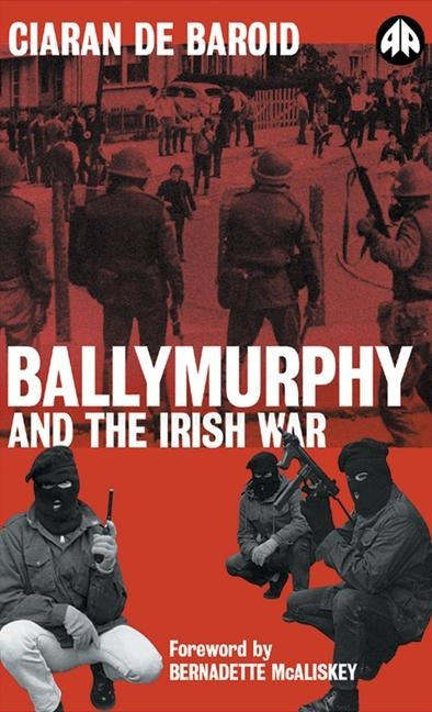 Ballymurphy and the Irish War - New Edition by De Baroid, Ciaran