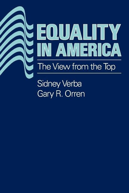 Equality in America: A View from the Top by Verba, Sidney
