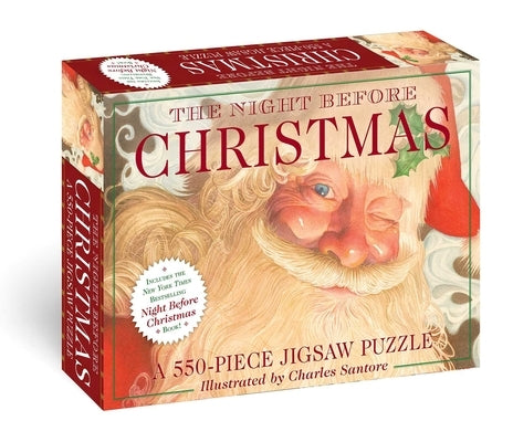 The Night Before Christmas: 550-Piece Jigsaw Puzzle & Book: A 550-Piece Family Jigsaw Puzzle Featuring the Night Before Christmas! by Santore, Charles