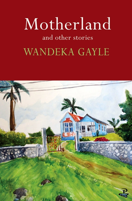 Motherland: And Other Stories by Gayle, Wandeka