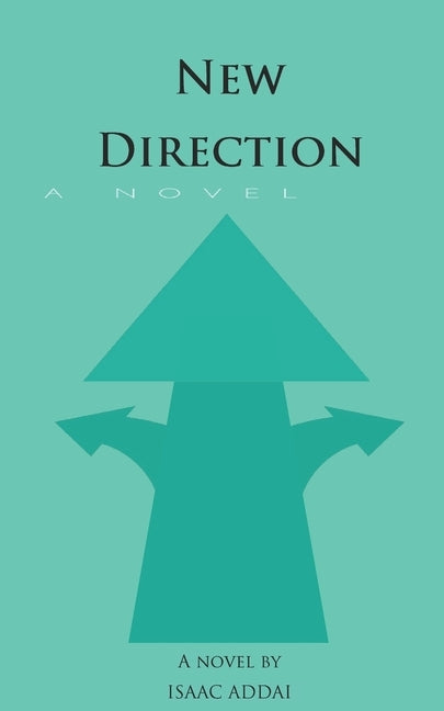 New Direction by Addai, Isaac