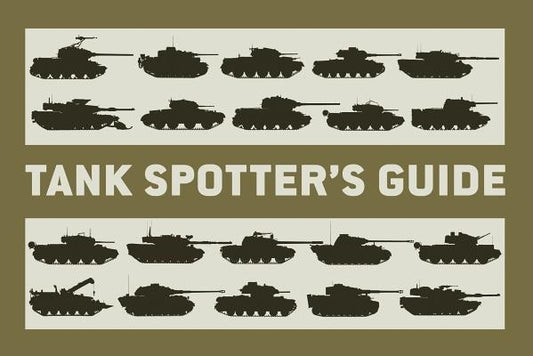 Tank Spotter's Guide by Museum, The Tank