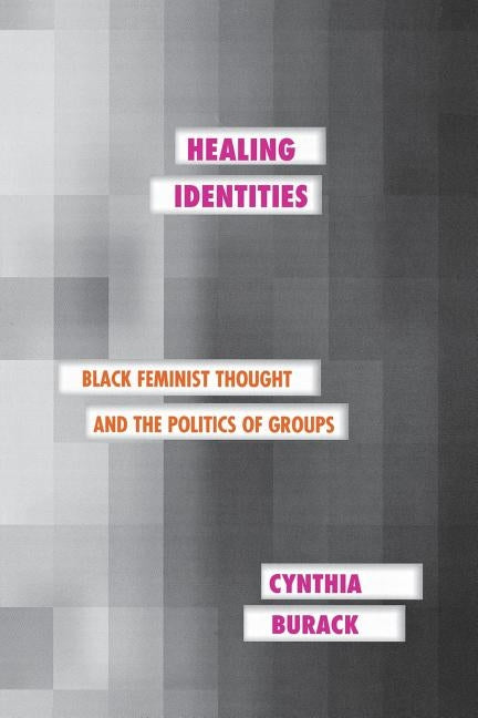 Healing Identities by Burack, Cynthia