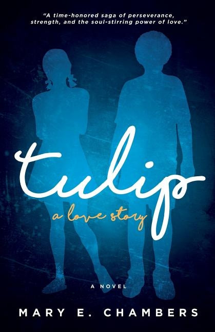Tulip: a love story by Chambers, Mary E.