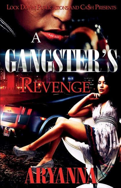 A Gangster's Revenge by Aryanna