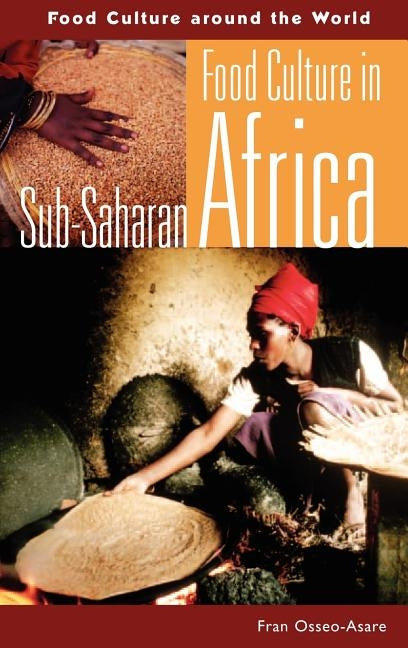 Food Culture in Sub-Saharan Africa by Osseo-Asare, Fran